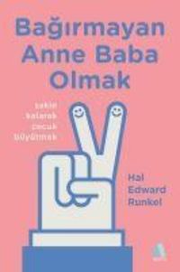 Produktbild: Bagirmayan Anne Baba Olmak