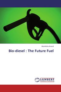 Produktbild: Bio-diesel : The Future Fuel