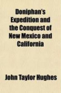 Produktbild: Doniphan's Expedition and the Conquest of New Mexico and California