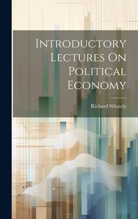 Produktbild: Introductory Lectures On Political Economy