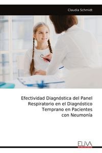 Produktbild: Efectividad Diagn&oacute;stica del Panel Respiratorio en el Diagn&oacute;stico Temprano en Pacientes con Neumon&iacute;a