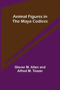 Produktbild: Animal Figures in the Maya Codices