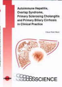 Produktbild: Autoimmune Hepatitis, Overlap Syndrome, Primary Sclerosing Cholangitis and Primary Biliary Cirrhosis in Clinical Practice