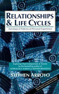 Produktbild: Relationships and Life Cycles: Astrological Patterns of Personal Experience