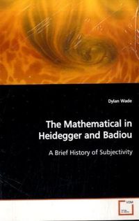 Produktbild: Wade, D: The Mathematical in Heidegger and Badiou