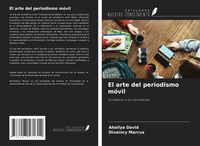Produktbild: El arte del periodismo m&oacute;vil