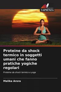 Produktbild: Proteine da shock termico in soggetti umani che fanno pratiche yogiche regolari
