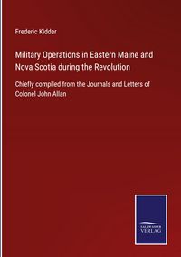 Produktbild: Military Operations in Eastern Maine and Nova Scotia during the Revolution
