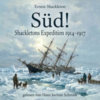 Produktbild: S&uuml;d! Shackletons Expedition 1914&ndash;1917