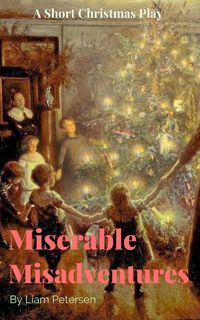 Produktbild: Miserable Misadventures (Short Christmas Plays)