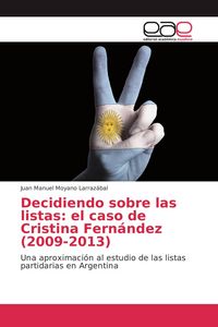 Produktbild: Decidiendo sobre las listas: el caso de Cristina Fern&aacute;ndez (2009-2013)