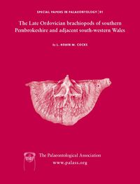 Produktbild: Special Papers in Palaeontology, the Late Ordovician Brachiopods of Southern Pembrokeshire and Adjacent South-Western Wales
