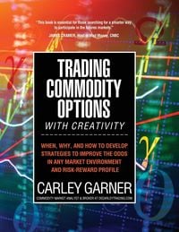 Produktbild: Trading Commodity Options...with Creativity