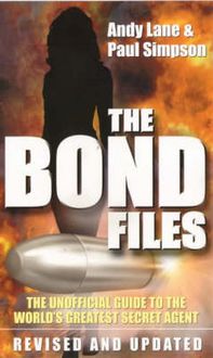 Produktbild: The Bond Files: The Unofficial Guide to the World's Greatest Secret Agent