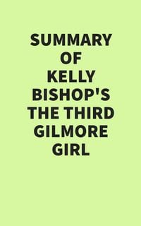 Produktbild: Summary of Kelly Bishop's The Third Gilmore Girl