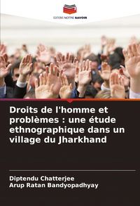 Produktbild: Droits de l'homme et probl&egrave;mes : une &eacute;tude ethnographique dans un village du Jharkhand