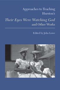 Produktbild: Approaches to Teaching Hurston's Their Eyes Were Watching God and Other Works