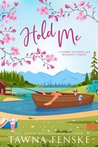 Produktbild: Hold Me (Cherry Blossom Lake Romantic Comedies, #3)