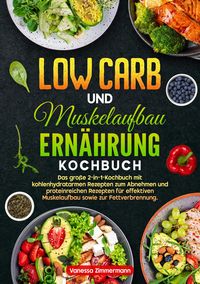 Produktbild: Low Carb und Muskelaufbau Ern&auml;hrung Kochbuch