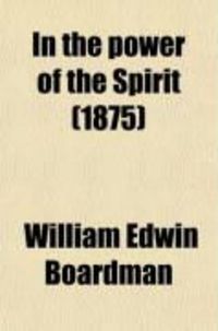 Produktbild: In the Power of the Spirit; Or, Christian Experience in the Light of the Bible