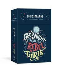 Bild vom Artikel Good Night Stories for Rebel Girls: 50 Postcards of Women Creators, Leaders, Pioneers, Champions, and Warriors vom Autor Elena Favilli
