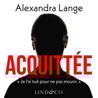 Produktbild: Acquittée : Je l'ai tué pour ne pas mourir
