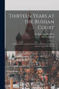 Produktbild: Thirteen Years at the Russian Court