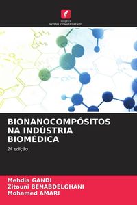 Produktbild: Bionanocomp&oacute;sitos Na Ind&uacute;stria Biom&eacute;dica