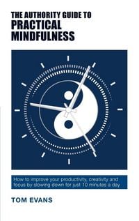 Produktbild: The Authority Guide to Practical Mindfulness