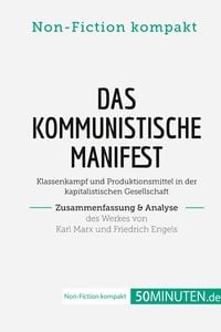 Produktbild: Das Kommunistische Manifest. Zusammenfassung & Analyse des Werkes von Karl Marx und Friedrich Engels