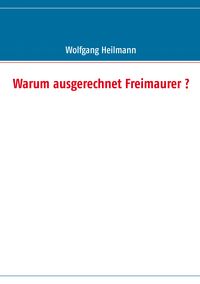 Produktbild: Warum ausgerechnet Freimaurer ?
