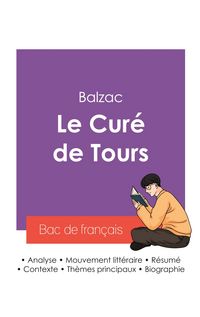 Produktbild: R&eacute;ussir son Bac de fran&ccedil;ais 2027 : Analyse du roman Le Cur&eacute; de Tours de Balzac