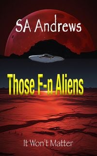 Produktbild: Those F-n Aliens