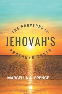 Produktbild: The Proverbs Is: Jehovah's Profound Truth