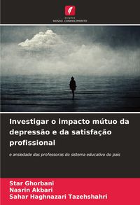 Produktbild: Investigar o impacto m&uacute;tuo da depress&atilde;o e da satisfa&ccedil;&atilde;o profissional