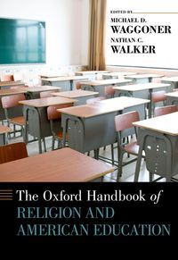 Bild vom Artikel The Oxford Handbook of Religion and American Education vom Autor Michael D. Waggoner