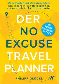 Produktbild: Der NO EXCUSE Travel Planner
