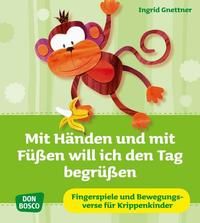 Produktbild: Mit H&auml;nden und mit F&uuml;&szlig;en will ich den Tag begr&uuml;&szlig;en