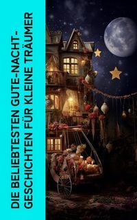 Produktbild: Die beliebtesten Gute-Nacht-Geschichten f&uuml;r kleine Tr&auml;umer