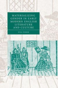 Produktbild: Materializing Gender in Early Modern English Literature and Culture