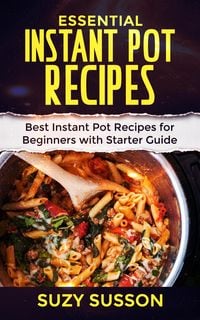 Produktbild: Essential Instant Pot Recipes