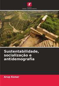 Produktbild: Sustentabilidade, socializa&ccedil;&atilde;o e antidemografia