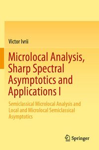 Produktbild: Microlocal Analysis, Sharp Spectral Asymptotics and Applications I