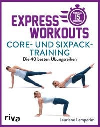 Bild vom Artikel Express-Workouts – Core- und Sixpack-Training vom Autor Lauriane Lamperim