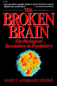 Produktbild: The Broken Brain: The Biological Revolution in Psychiatry