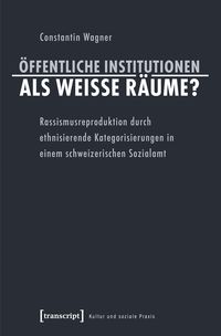Produktbild: &Ouml;ffentliche Institutionen als wei&szlig;e R&auml;ume?