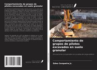 Produktbild: Comportamiento de grupos de pilotes excavados en suelo granular