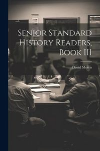 Produktbild: Senior Standard History Readers, Book III