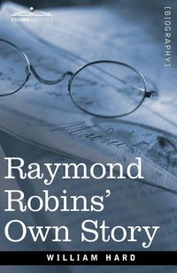 Produktbild: Raymond Robins' Own Story