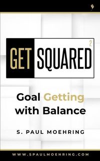 Produktbild: Get Squared: Goal Getting with Balance